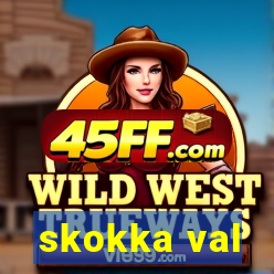skokka val